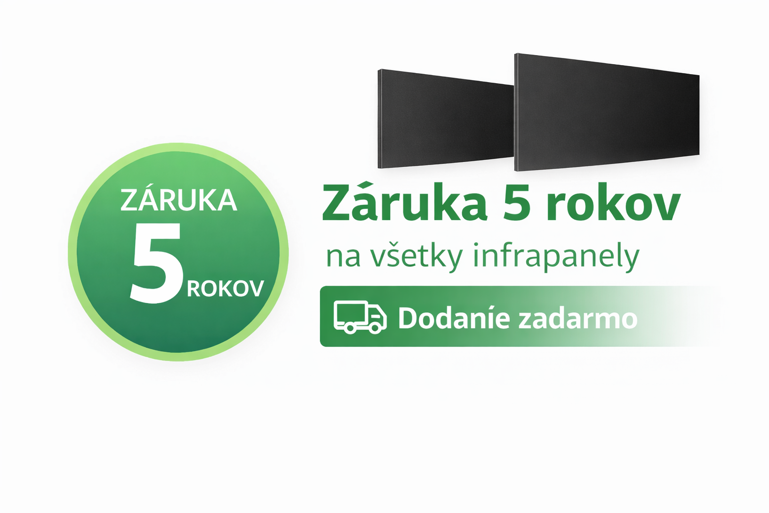 Záruka 5 rokov na všetky infrapanely a Dodanie zadarmo